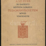 A 325 éves budapesti Eötvös Lóránd Tudományegyetem rövid története. Bp., 1960. ELTE 64 p. Kiadói papírborítóval.