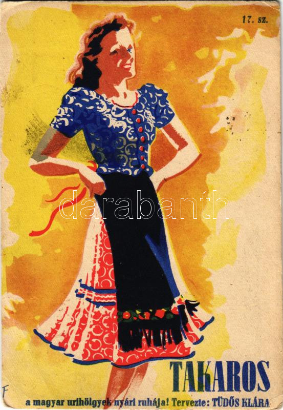 'Takaros' a magyar úrihölgyek ruhája! Tervezte: Tüdős Klára. Magyar Divatcsarnok reklámlapja Budapest VII. Rákóczi út 70-76. u. i. 'Magyart a magyarnak a Magyar Divatcsarnokból!' / Hungarian fashion store advertisement (EB)