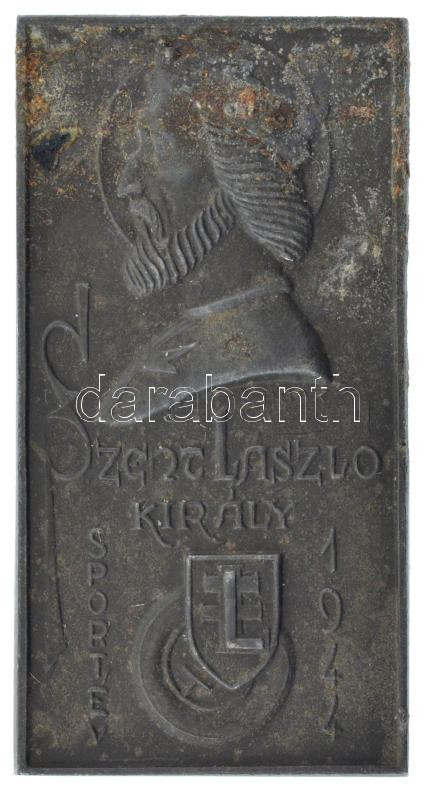 1944. 'Szent László király sportév - gyorslevente' Zn motorsport emlékplakett (32x60mm) T:VF korr. Hungary 1944. 'St. Ladislau Sport Year - Levente motorised troops' Zn motor sport plaque (32x60mm) C:VF corr.