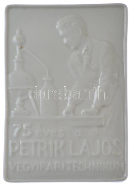 ~1949-1950. '75 éves a Petrik Lajos Vegyipari Technikum' porcelán emlékplakett (102x67mm) T:XF öntési peremhiba, hátoldalán ragasztó folt