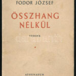 Fodor József: Összhang nélkül. Versek. A szerző által DEDIKÁLT példány. [Bp., 1938.], Athenaeum. Kiadói papírkötés.