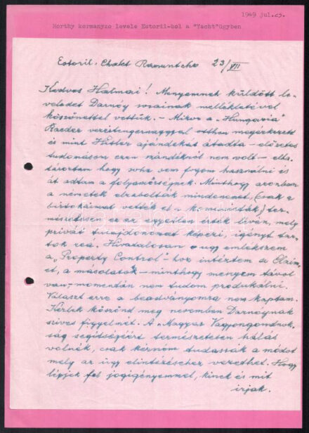 1949 Estoril, Horthy Miklós (1868-1957) politikus, volt kormányzó, tengerésztiszt saját kézzel írt levele, a Hungária jacht visszaszerzése ügyében Halmai Jenőnek a felső-bajorországi Pollingba (bei Weilheim.) A jachtot Hitlertől