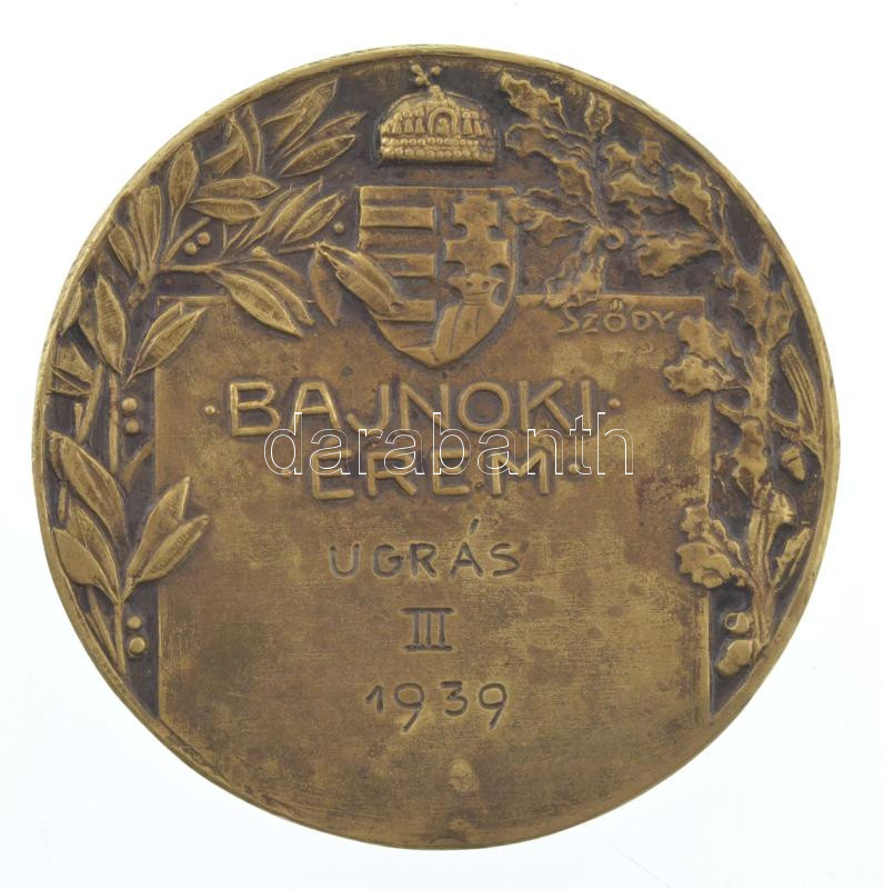 Sződy Szilárd (1878-1939) 1939. 'Magyar Főiskolai Sportegyletek Egyesülése - 1907 / Bajnoki érem' bronz díjérem, hátoldalán 'Ugrás III. 1939' gravírozással (40mm) T:AU patina / Hungary 1939. 'Magyar Főiskolai Sportegyletek - Image 2