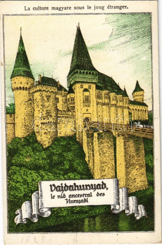 Vajdahunyad, Hunedoara; Vajdahunyad vára, a Hunyadiak ősi fészke / 'La culture magyare sous le joug étranger' castle, Hungarian irredenta propaganda (EK)