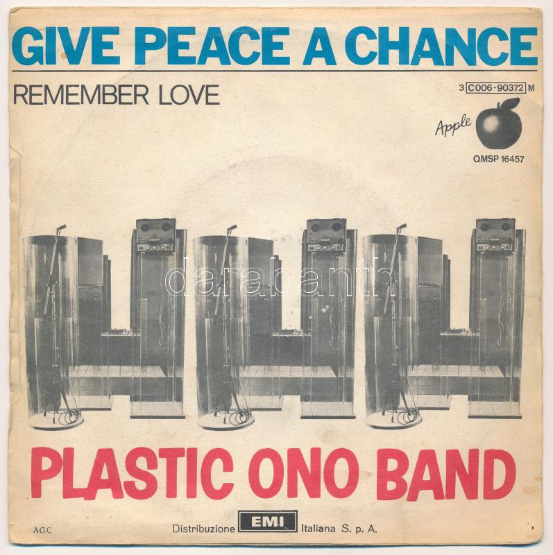 Plastic Ono Band - Give Peace A Chance. Vinyl, 7', Single, Mono. Apple Records, Olaszország, 1969.