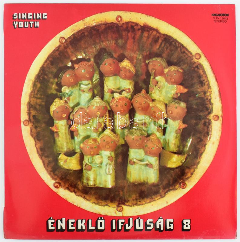 Various - Éneklő Ifjúság 8. Vinyl, LP, Stereo. Hungaroton. Magyarország, 1984. VG+
