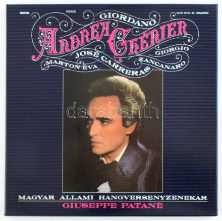 Giordano - José Carreras, Éva Marton, Giorgio Zancanaro, Magyar Állami Hangversenyzenekar Kamarazenekara, Giuseppe Patan? - Andrea Chénier. 2 x Vinyl, LP, Album, Stereo, Box Set. Hungaroton. Magyarország, 1987. VG+
