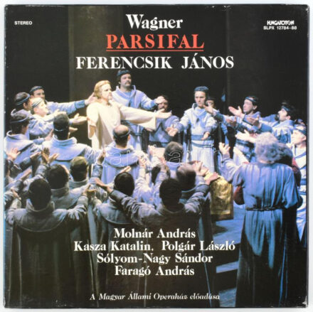 Wagner, Ferencsik János, Molnár András, Kasza Katalin, Sólyom Nagy Sándor, Faragó András - Parsifal. 5 x Vinyl, LP, Box Set. Hungaroton. Magyarországon, 1985. VG+, eredeti csomagoló jeggyel