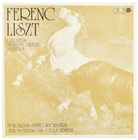 Liszt Ferenc, Hungarian State Orchestra - Orpheus - Mephisto Waltz - Mazeppa. Vinyl, LP, Album, Stereo. Opus - Hungaroton. Csehszlovákia, 1978. VG+