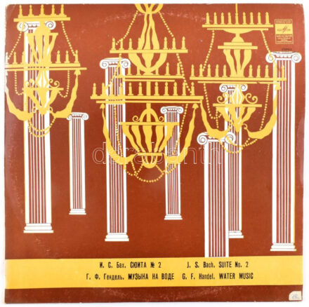 J.S.Bach, G.F.Handel - J.S.Bach Suite No.2 - G.F. Handel Water Music. Vinyl, LP, Album, Stereo, Blue Labels. Melody/Melodia. Szovjetunió. G+