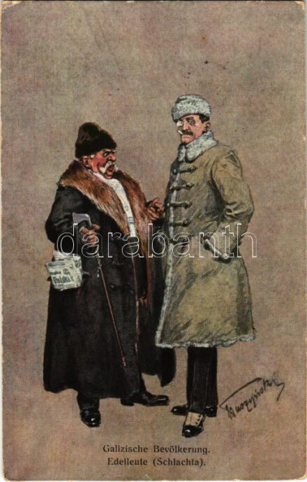 1916 Galizische Bevölkerung. Edelleute (Schlachta) / WWI Austro-Hungarian K.u.K. military art postcard, Galician folklore. A.F.W. III/2. Nr. 724. s: Tuszynski + 'K.u.K. Inft.-Reg. No. 86. Pionier-Abteilung' (EK)