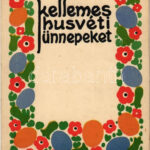 Kellemes Húsvéti Ünnepeket! Az Orsz. Magy. Kir. Iparművészeti Iskola levelezőlapjai. Rigler J. E. rt. 2016. / Ungarische Werkstätte / Hungarian art postcard, Easter greeting