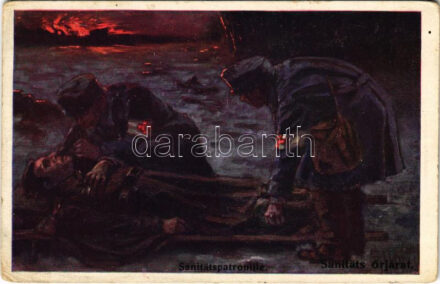 Sanitats őrjárat. Irredenta propaganda a hátoldalon 'Csonka Magyarország nem ország, Egész Magyarország mennyország' / Sanitätspatrouille / WWI Austro-Hungarian K.u.K. military art postcard, sanitary patrol, medics, injured soldier,