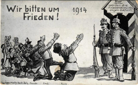 Wir bitten um Frieden! / Első világháborús antant hatalmak ellenes gúnyos propaganda / WWI German and Austro-Hungarian K.u.K. military, anti-Entente Powers mocking propaganda + 'K.u.K. Garnisonsspital Nr. 10. in Innsbruck' (EK)