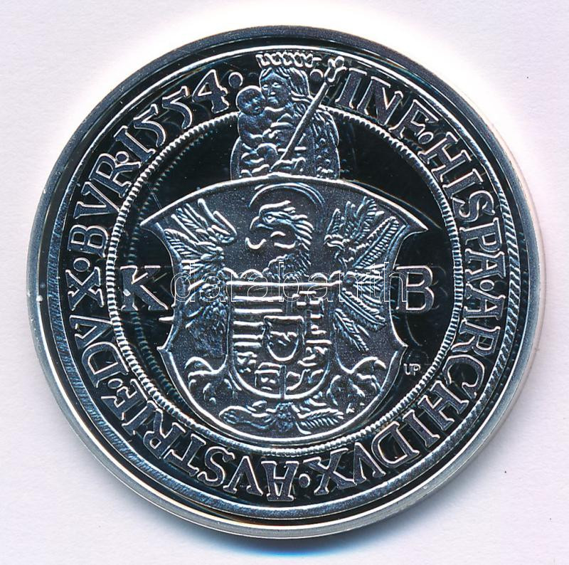 DN 'Magyar tallérok utánveretben - I. Ferdinánd tallérja 1554' Ag emlékérem (20g/0.999/38,6mm) T:PP - Image 2