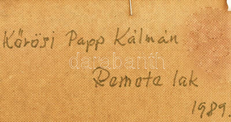 Kőrösi Papp Kálmán (1940-): Remete lak, 1989. Olaj, farost, jelezve jobbra lent, hátoldalán autográf felirattal. 50x40 cm. Fakeretben. - Image 2