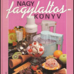 Frank Júlia: Nagy fagylaltoskönyv. Bp., 1991, Gondolat. Színes fotókkal illusztrálva. Kiadói kartonált papírkötés.