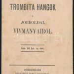 1869 Bádog trombitahangok a jobboldal vívmányairól nyíregyháza 4p