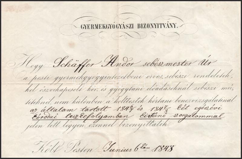 1848 Gyermekgyógyászi bizonyítvány Schäffer Andor sebészmester részére, Pest, Junius 6-kán, 1848. A Pesti Gyermekgyógyintézet főorvosa és igazgatója, Schöpf(-Merei) Ágost, (1804-1858) orvos- és sebészdoktor, gyermekgyógyász - Image 2