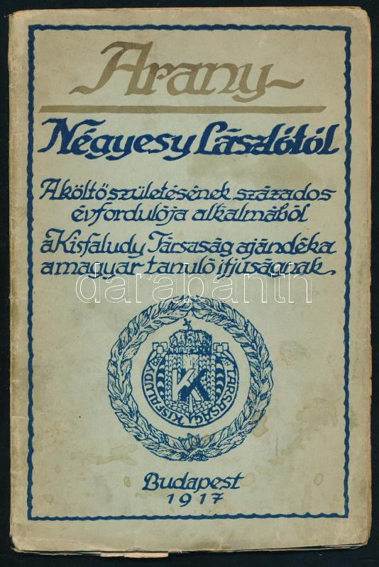 Négyesy László: Arany. Bp., 1917., Franklin, 56 p. Második, bővített kiadás. Kiadói papírkötés