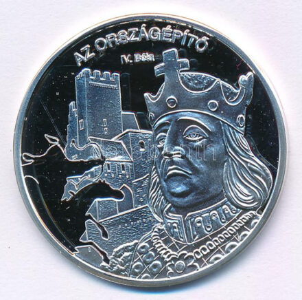 DN 'Nemzetünk nagyjai - IV. Béla' kétoldalas Ag emlékérem tanúsítvánnyal (10,37g/0,999/35mm) T:PP kis patina