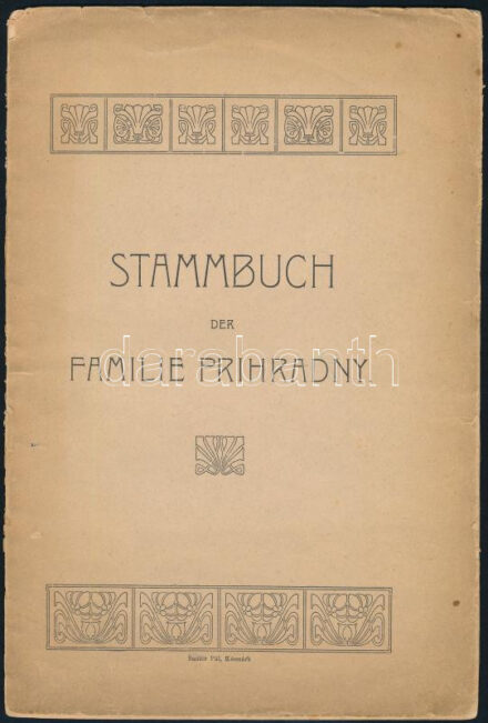 cca 1900 Stammbuch der Familie Prihradny. Késmárk, én., Sauer Pál-ny., 4 p.+5 t. Német nyelven. Kiadói papírkötés, az elülső borító leszakadt, ceruzás bejegyzésekkel.