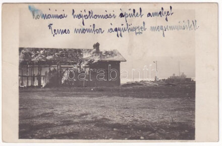 Romániai hajóállomási épület, amelyet a Temes monitor ágyútűzzel megsemmisített (Dunaflottilla) / K.u.K. Kriegsmarine Donauflottille / WWI Austro-Hungarian Navy, ship station in Romania destroyed by Danube Fleet river patrol boat SMS
