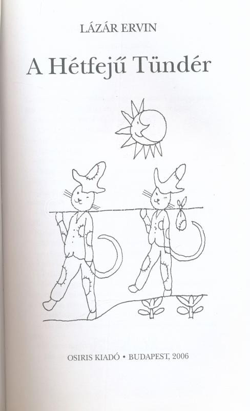 Lázár Ervin: A Hétfejű Tündér. Réber László rajzaival. Bp., 2006, Osiris. Kiadói kartonált papírkötés, ajándékozási bejegyzéssel. - Image 2