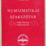 Saltzer Ernő: Numizmatikai szakszótár. Angol-magyar, német-magyar. Magyar Éremgyűjtők Egyesülete, Bp., 1979. Piros műbőr kötésben. Használt, jó állapotban.