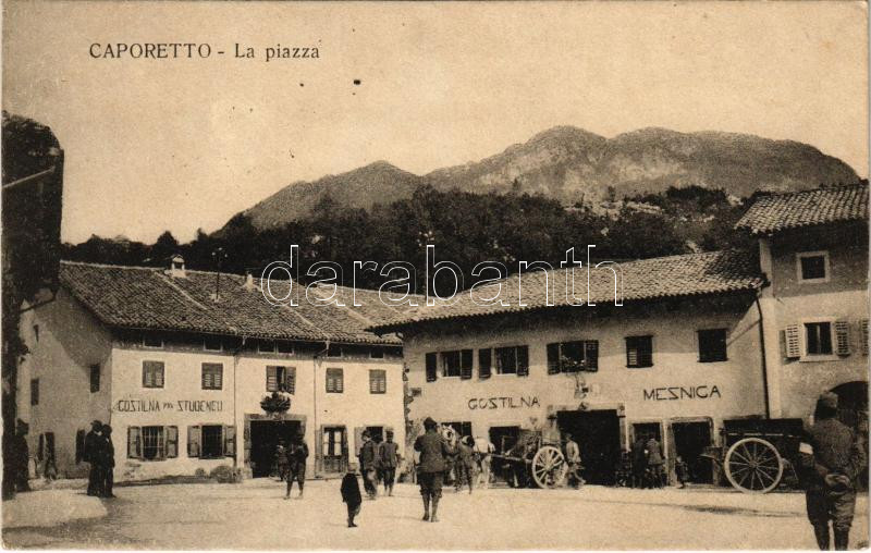 1916 Kobarid, Caporetto; La Piazza, Gostilna Mesnica, Gostilna pri Studeneu / main square, restaurant, soldiers + 'POSTA MILITARE 36 DIVISIONE'