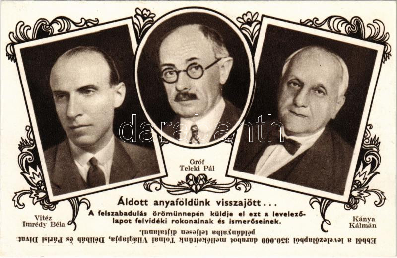 Felvidék visszacsatolásának emlékére. Áldott anyaföldünk visszajött... Vitéz Imrédy Béla, Gróf Teleki Pál, Kánya Kálmán. Tolnai Nyomda kiadása / Entry of the Hunagrian troops, Irredenta, Art Nouveau (r)
