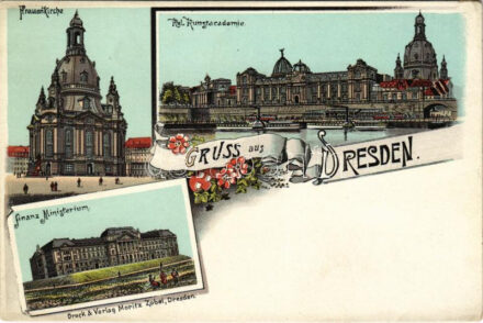 Dresden, Frauenkirche, Kgl. Kunstacademie, Finanz Ministerium. Druck & Verlag Moritz Zobel. Art Nouveau, floral, litho (EK)