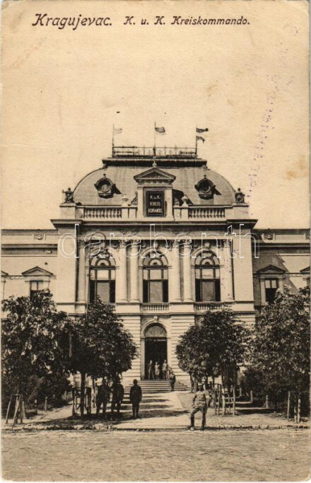 1918 Kragujevac, Kragouyevats; K.u.K. Kreiskommando / K.u.K. military headquarters + 'K.u.K. Kriegsmappierung Nr. 6.' (fl)