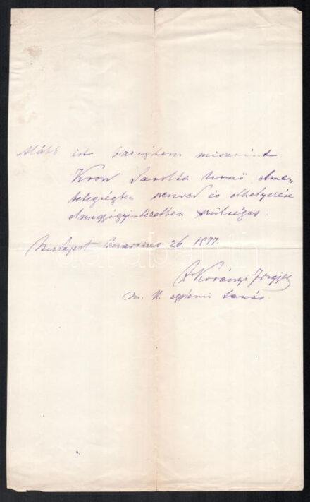 1877 Korányi Frigyes (1827-1913) belgyógyász-professzor autográf igazolása elmebetegnek. Sérült.
