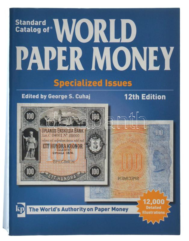 Standard Catalog of World Paper Money: Specialized Issues (A világ papírpénzeinek általános katalógusa: speciális kiadású bankjegyek) 12. kiadás. Krause Publications, 2013. Használt, jó állapotban. / Standard Catalog of World Paper