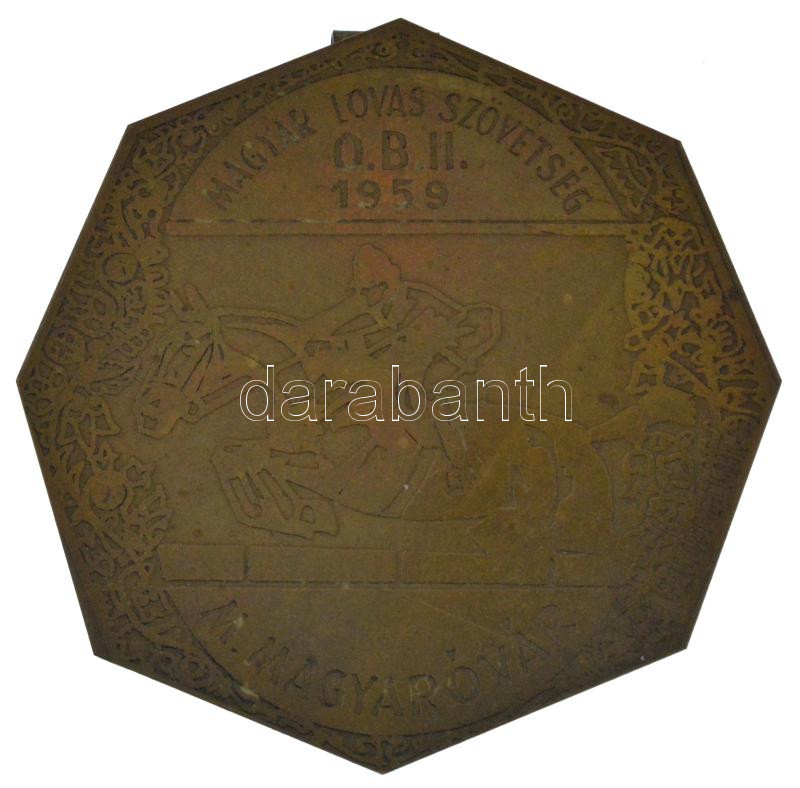 1959. 'Magyar Lovas Szövetség O.B. II. - Mosonmagyaróvár' bronz sport jelvény hátoldalán ráforrasztott pánttal (55x55mm) T:XF