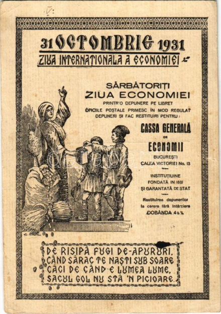Bucharest, Bukarest, Bucuresti, Bucuresci; 31 Octombrie 1930, Ziua Internationala a Economiei, Sarbatoriti ziua economiei. Cassa Generala de Economii - Calea Victoriei No. 13. / International Economy Day in Romania, advertising postcard s: E.