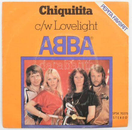 ABBA - Chiquitita c/w Lovelight. Vinyl, 7', 45 RPM, Single, Stereo, Pepita, Magyarország, 1979. VG+