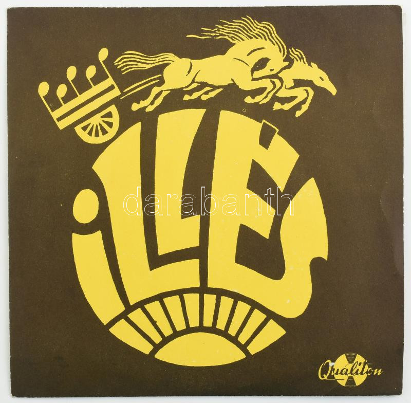 Illés Zenekar - Sárika / Lehetett Volna. Vinyl, 7', 45 RPM, Single, Qualiton, Magyarország. VG
