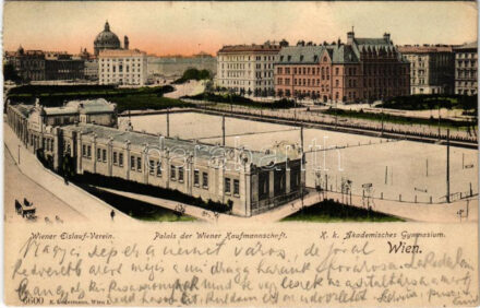 1907 Wien, Vienna, Bécs III. Wiener Eislauf Verein, Palais der Wiener Kaufmannschaft, K.k. Akademisches Gymnasium. K. Ledermann 6600. / ice skating rink, school, merchant community (EK)