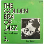 Duke Ellington - The Golden Era Of Jazz 3. - Live And Rare, Vinyl, LP, Compilation, Magyarország 1983 (VG+)