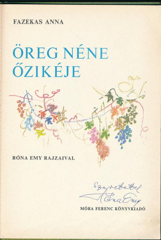 Fazekas Anna: Öreg néne őzikéje. Róna Emy rajzaival. A grafikus, Róna Emy (1904-1988) által DEDIKÁLT példány. Bp.,1985., Móra. Kiadói kartonált papírkötés. - Image 2