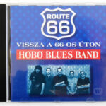 Hobo Blues Band - Vissza A 66-os Úton. CD, Album, Magneoton, Magyarország, 1995. VG+
