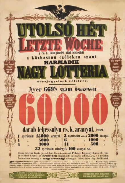 1857 'Utolsó hét a cs. k. lottó-jövedék által biztosított s közhasznú célokra szánt harmadik nagy lotteria sorsjegyeinek vételére' plakát, javított, szakadásokkal, 104×70 cm