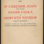 AZ Ernst Múzeum aukcióI LIIIdr. Csiszárik János, cimz. püspök, Egger Gyula és Horváth Nándor hagyatékai. Bp., 1936. Kiadói papírkötésben