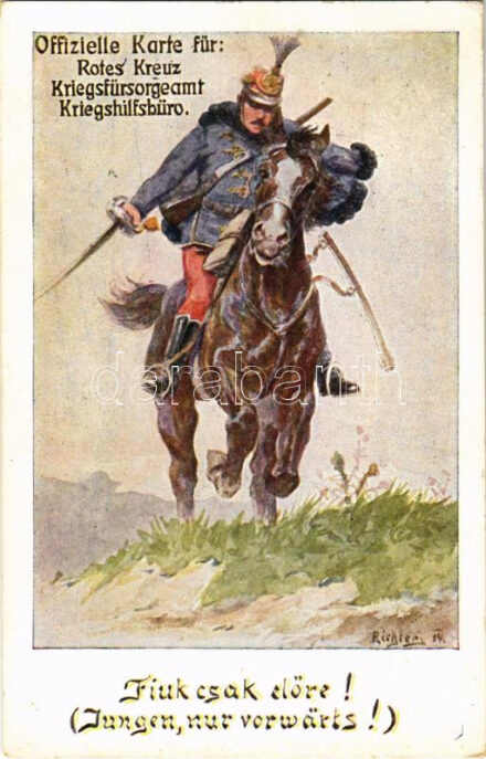 1915 Fiúk csak előre! / Jungen nur vorwärts! Offizielle Karte für Rotes Kreuz Kriegsfürsorgeamt Kriegshilfsbüro s: Richter (EK)