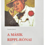 Pandur József: A másik Rippl-Rónai. Pécs, 1997, JPTE TK. Kiadói papírkötés, a gerincen kis sérüléssel.