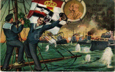 Im Sturme treu, In Treue fest! K.u.K. Kriegsmarine Matrosen. L&P 1643. (EK)