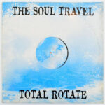 The Soul Travel - Total Rotate. Vinyl, 12', Waves Records, Hollandia, 1995. VG