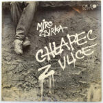 Miro Žbirka - Chlapec Z Ulice. Vinyl, LP, Album, Opus, Csehszlovákia, 1986. VG+, kissé sérült borítóban.